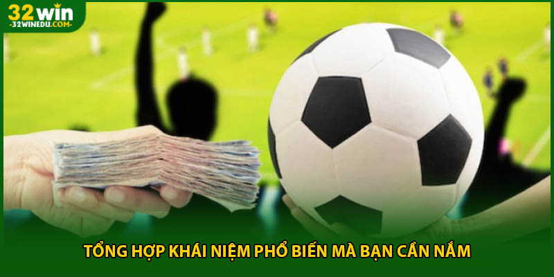 Tổng hợp khái niệm phổ biến mà bạn cần nắm